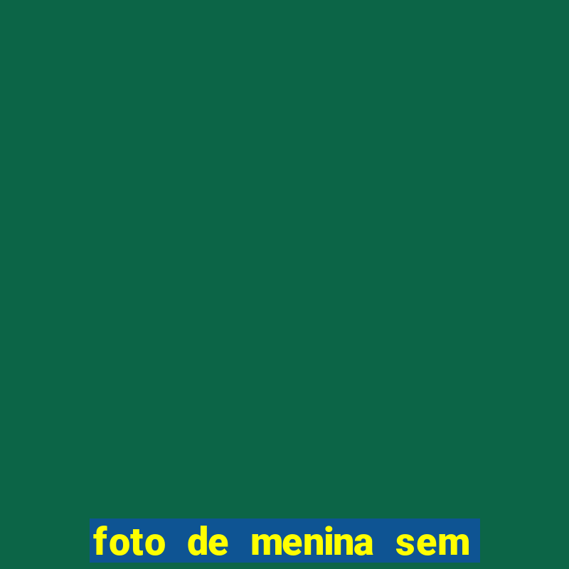 foto de menina sem mostrar o rosto